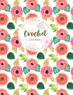 Crochet Journal: Crafts & Hobbies Notebook Crocheting Projects for Beginner Pettern and Design Tracking Record