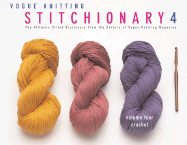 Crochet: The Ultimate Stitch Dictionary - Vogue Knitting Magazine (Editor)