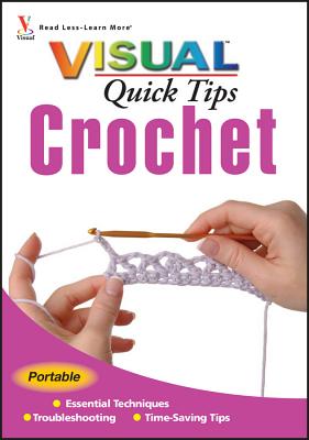 Crochet Visual Quick Tips - Keim, Cecily, and Werker, Kim P