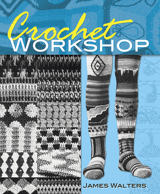 Crochet Workshop - Walters, James