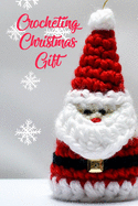 Crocheting Christmas Gift: Gift for Christmas