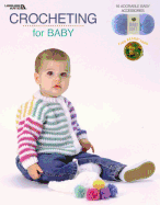 Crocheting for Baby (Leisure Arts #3524)