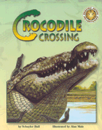 Crocodile Crossing - Bull, Schuyler M