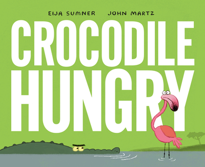 Crocodile Hungry - Sumner, Eija