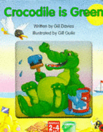 Crocodile is Green - Davies, Gillian