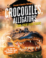 Crocodiles and Alligators: And Their Food Chains