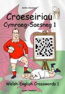 Croeseiriau Cymraeg-Saesneg 1: Welsh-English Crosswords 1