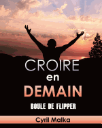 Croire En Demain: Boule de Flipper