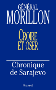 Croire Et Oser: Chronique de Sarajevo