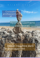 Croissance professionnelle et panouissement personnel: trouver l'quilibre dans le dveloppement