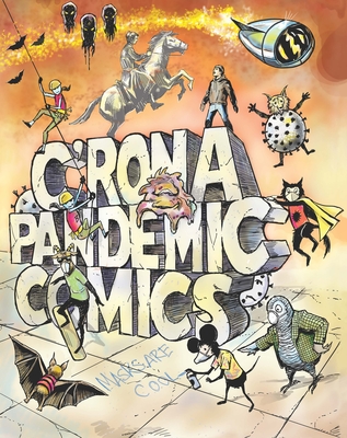 C'Rona Pandemic Comics - Hall, Bob, and Diamond, Judy, and Vanwormer, Liz