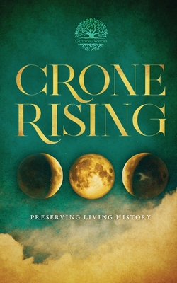 Crone Rising - King, Kathleen P, and Potter, Joanne, and Ward, L T