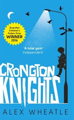 Crongton Knights: Winner of the Guardian Children's Fiction Prize - Wheatle, Alex