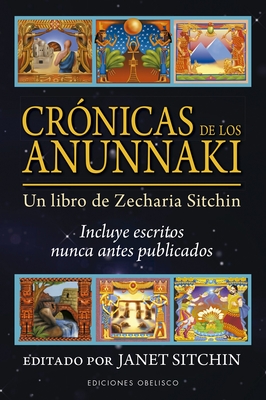 Cronicas de Los Anunnaki - Sitchin, Zecharia, and Sitchin, Janet