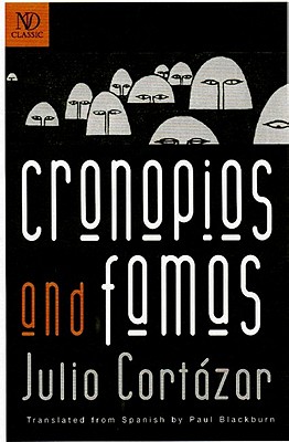 Cronopios and Famas - Cortzar, Julio, and Blackburn, Paul (Translated by)