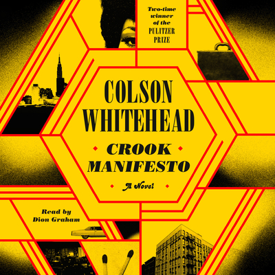 Crook Manifesto - Whitehead, Colson, and Graham, Dion (Read by)
