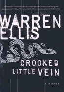 Crooked Little Vein - Ellis, Warren