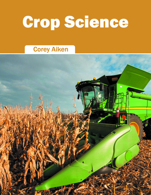 Crop Science - Aiken, Corey (Editor)