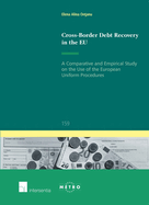 Cross-Border Debt Recovery in the EU: A Comparative and Empirical Study on the Use of the European Uniform Procedures