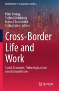 Cross-Border Life and Work: Social, Economic, Technological and Jurisdictional Issues