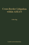 Cross-Border Litigation Within ASEAN, the Prospect for Harmonizat