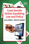 Cross-border Online Gambling Law and Policy - Hrnle, Julia, and Zammit, Brigitte