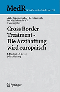 Cross Border Treatment - Die Arzthaftung Wird Europisch