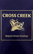 Cross Creek - Rawlings, Marjorie Kinnan