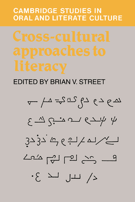 Cross-Cultural Approaches to Literacy - Street, Brian V. (Editor)