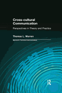 Cross-cultural Communication: Perspectives in Theory and Practice