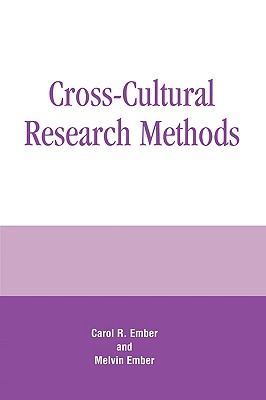 Cross-Cultural Research Methods - Ember, Carol R, and Ember, Melvin