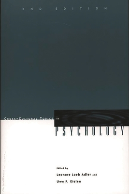 Cross-Cultural Topics in Psychology - Adler, Leonore (Editor), and Gielen, Uwe P (Editor)