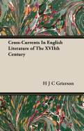 Cross-Currents in English Literature of the Xviith Century