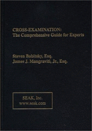 Cross Examination: The Comprehensive Guide for Experts