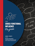 Cross-Functional Influence Playbook