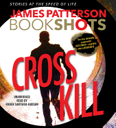 Cross Kill Lib/E: An Alex Cross Story