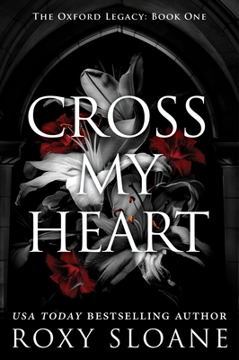 Cross My Heart: A Novel - Sloane, Roxy