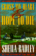 Cross My Heart and Hope to Die: An Inspector Quantrill Mystery - Radley, Sheila