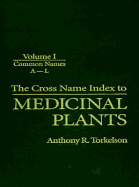 Cross Name Index of Medicinal Plants, Volume I