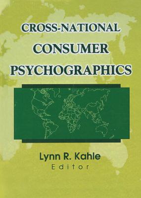 Cross-National Consumer Psychographics - Kaynak, Erdener, and Kahle, Lynn R