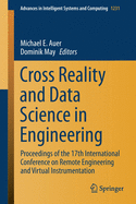 Cross Reality and Data Science in Engineering: Proceedings of the 17th International Conference on Remote Engineering and Virtual Instrumentation