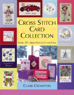 Cross Stitch Card Collection: 101 Original Designs - Crompton, Claire