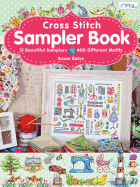 Cross Stitch Sampler Book: 15 Beautiful Samplers, 400 Different Motifs