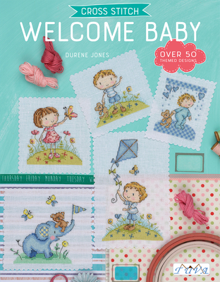 Cross Stitch: Welcome Baby - Jones, Durene