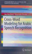 Cross-Word Modeling for Arabic Speech Recognition