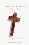 Crossbearer: A Memoir of Faith