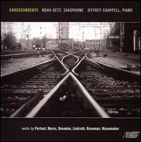 Crosscurrents - Jeffrey Chappell (piano); Noah Getz (sax)