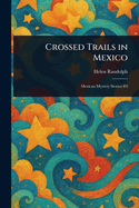 Crossed Trails in Mexico