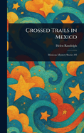 Crossed Trails in Mexico