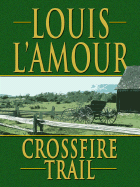 Crossfire Trail - L'Amour, Louis